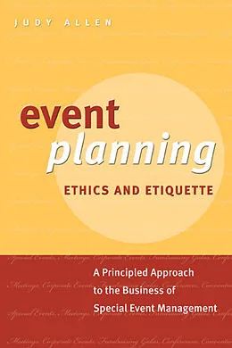 E-Book (pdf) Event Planning Ethics and Etiquette, von Judy Allen