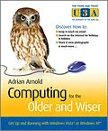 E-Book (epub) Computing for the Older and Wiser von Adrian Arnold