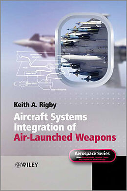 Fester Einband Systems Integration of Air-launched Weapons von Keith Antony Rigby
