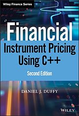 Livre Relié Financial Instrument Pricing Using C++ de Duffy Daniel J.