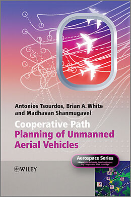 E-Book (pdf) Cooperative Path Planning of Unmanned Aerial Vehicles von Antonios Tsourdos, Brian White, Madhavan Shanmugavel