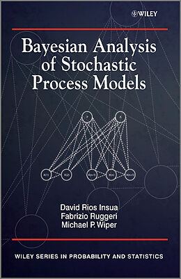 E-Book (pdf) Bayesian Analysis of Stochastic Process Models von David Insua, Fabrizio Ruggeri, Mike Wiper
