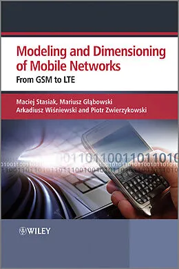 E-Book (pdf) Modeling and Dimensioning of Mobile Wireless Networks von Maciej Stasiak, Mariusz Glabowski, Arkadiusz Wisniewski