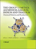 E-Book (epub) Group 13 Metals Aluminium, Gallium, Indium and Thallium von Simon Aldridge, Anthony J. Downs