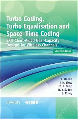 E-Book (epub) Turbo Coding, Turbo Equalisation and Space-Time Coding von Lajos L. Hanzo, T. H. Liew, B. L. Yeap