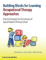 E-Book (pdf) Building Blocks for Learning Occupational Therapy Approaches von Jill Jenkinson, Tessa Hyde, Saffia Ahmad