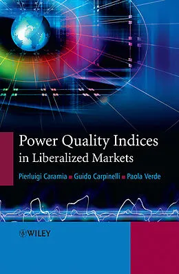 E-Book (pdf) Power Quality Indices in Liberalized Markets von Pierluigi Caramia, Guido Carpinelli, Paola Verde