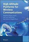 E-Book (pdf) High-Altitude Platforms for Wireless Communications von Alejandro Aragón-Zavala, José Luis Cuevas-Ruíz, José Antonio Delgado-Penín
