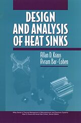 Livre Relié Design and Analysis of Heat Sinks de Allan D Kraus, Avram Bar-Cohen