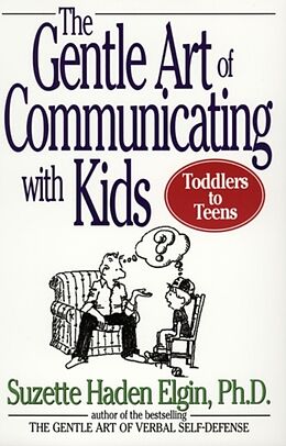 Couverture cartonnée The Gentle Art of Communicating with Kids de Suzette Haden Elgin