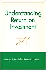 Kartonierter Einband Understanding Return on Investment von George T Friedlob, Franklin J Plewa