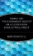 Fester Einband Where Are the Customers' Yachts? or A Good Hard Look at Wall Street von Fred Schwed