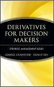 Fester Einband Derivatives for Decision Makers von George Crawford, Bidyut Sen