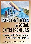 Livre Relié Strategic Tools for Social Entrepreneurs de J Gregory Dees, Jed Emerson, Peter Economy