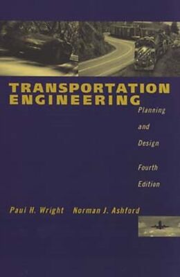 Kartonierter Einband Transportation Engineering von Paul H. Wright, Norman J. Ashford