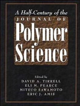 Fester Einband A Half-Century of the Journal of Polymer Science von David A. Pearce, Eli M. Sawamoto, Mitsuo Tirrell