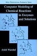 Couverture cartonnée Computer Modeling of Chemical Reactions in Enzymes and Solutions de Arieh (University of Southern California) Warshel