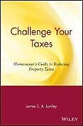 Kartonierter Einband Challenge Your Taxes von James E a Lumley