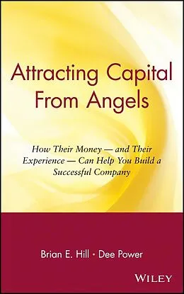 E-Book (pdf) Attracting Capital From Angels von Brian E. Hill, Dee Power