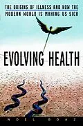 E-Book (pdf) Evolving Health von Noel T. Boaz