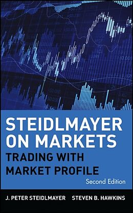 Livre Relié Steidlmayer on Markets de J. Peter Steidlmayer, Steven B. Hawkins