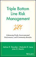 E-Book (pdf) Triple Bottom Line Risk Management von Adrian R. Bowden, Malcolm R. Lane, Julia H. Martin