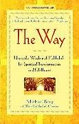 Couverture cartonnée The Way: Using the Wisdom of Kabbalah for Spiritual Transformation and Fulfillment de Michael Berg