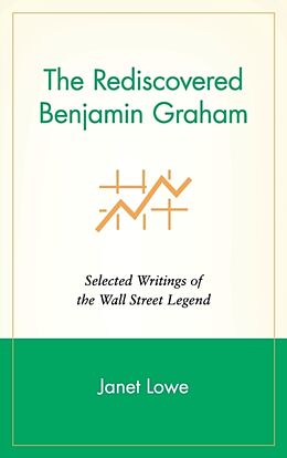 Fester Einband The Rediscovered Benjamin Graham von Janet C Lowe, Lowe, Benjamin Graham