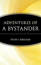 Fester Einband Adventures of a Bystander von Peter F. Drucker