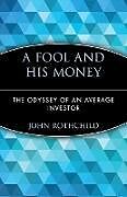 Kartonierter Einband A Fool and His Money von John Rothchild
