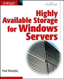 E-Book (pdf) Highly Available Storage for Windows Servers (VERITAS Series) von Paul Massiglia