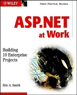 E-Book (pdf) ASP.NET at Work von Eric A. Smith