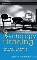 Fester Einband The Psychology of Trading von Brett N Steenbarger