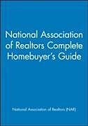 Couverture cartonnée National Association of Realtors Complete Homebuyer's Guide de National Association of Realtors (NAR)