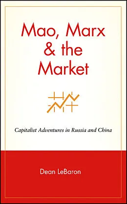 E-Book (pdf) Mao, Marx & the Market von Dean LeBaron