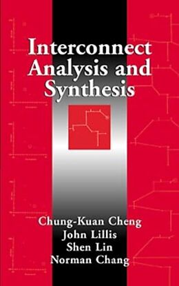 Fester Einband Interconnect Analysis and Synthesis von Chung-Kuan Cheng, John Lillis, Shen Lin