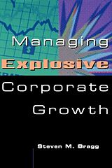 Fester Einband Managing Explosive Corporate Growth von Steven M. Bragg