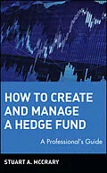 E-Book (pdf) How to Create and Manage a Hedge Fund von Stuart A. McCrary