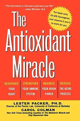 E-Book (epub) The Antioxidant Miracle von Lester Packer, Carol Colman
