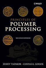 Livre Relié Principles of Polymer Processing de Tadmor Zehev, Gogos Costas G.