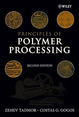 Livre Relié Principles of Polymer Processing de Tadmor Zehev, Gogos Costas G.