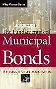 Fester Einband The Fundamentals of Municipal Bonds von The Bond Market Association, Judy Wesalo Temel