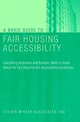 Kartonierter Einband A Basic Guide to Fair Housing Accessibility von Inc. Steven Winter Associates