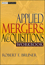 Kartonierter Einband Applied Mergers and Acquisitions Workbook von Robert F. (University of Virginia; Yale University; Harvard Univ