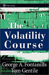Fester Einband The Volatility Course von George A. Fontanills, Tom Gentile