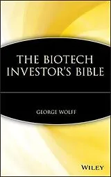 Fester Einband The Biotech Investor's Bible von Wolff George