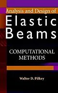 E-Book (pdf) Analysis and Design of Elastic Beams von Walter D. Pilkey