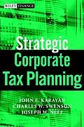 E-Book (pdf) Strategic Corporate Tax Planning von John E. Karayan, Charles W. Swenson, Joseph W. Neff