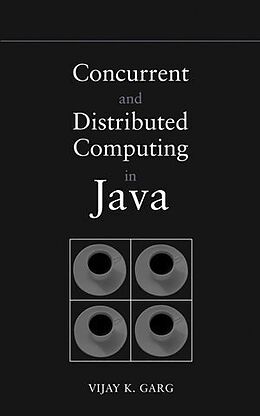 Livre Relié Concurrent and Distributed Computing in Java de Vijay K Garg