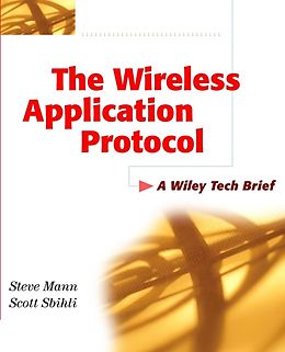 E-Book (pdf) The Wireless Application Protocol (WAP) von Steve Mann, Scott Sbihli